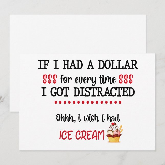 If I Had A Dollar For Every Time I Got Distracted Holiday Card (Front/Back)