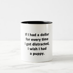 If I Had a Dollar Two-Tone Coffee Mug
