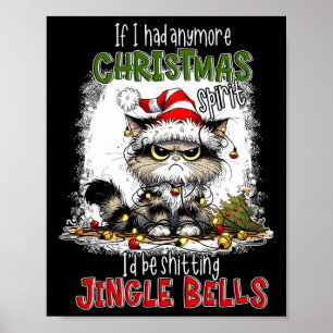If I Had Anymore Christmas Spirit I'd Be Ting Jing Poster