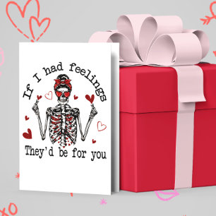 If I Had Feelings They'd Be For you  Card