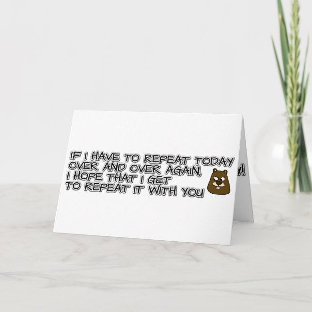 If I have to repeat today over and over again Card (Front)