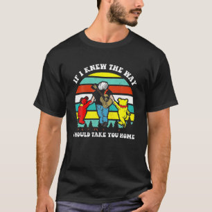 If I Knew The Way I Would Take You Home Retro Vint T-Shirt