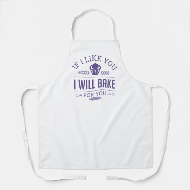 If I Like You I Will Bake For You Apron (Front)