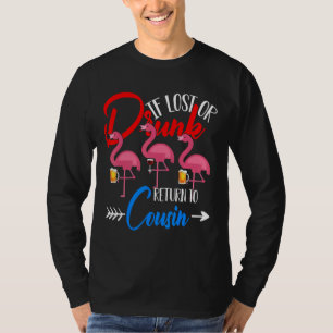 If I Lost Or Drunk Please Return To Cousin Flaming T-Shirt