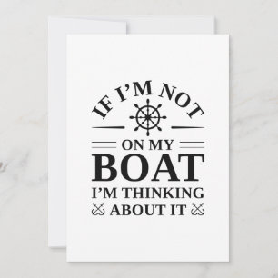 If I’m Not On My Boat I’m Thinking About It Thank You Card