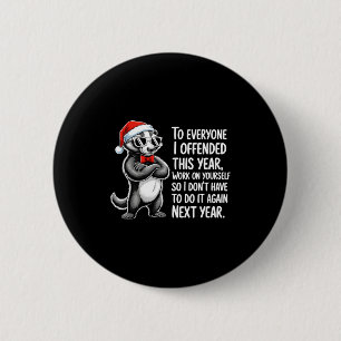 If I Offended You Work On Yourself Funny New Year  6 Cm Round Badge