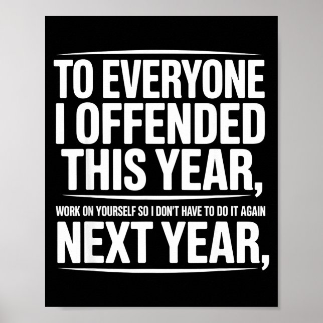 If I Offended You Work On Yourself Funny New Year  Poster (Front)