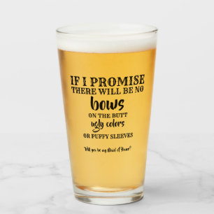 If I Promise - Funny Bridesmaid Proposal Glass