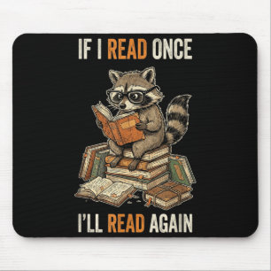 If i read i'll read funny racoon book lover  mouse pad