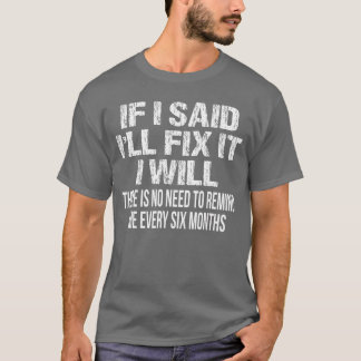 If I Said Ill Fi it I Will Funny Handyman Mechanic T-Shirt