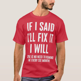 If I Said Ill Fix It I Will Funny Handyman T-Shirt
