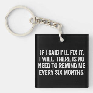 If I Said I'll Fix It I Will Funny Mechanic Key Ring