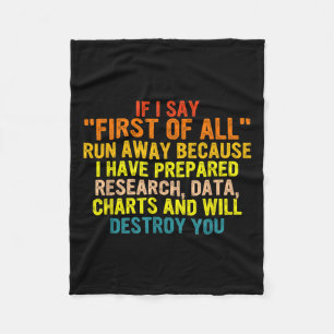 If I Say First Of All Run Away Funny Quote  Fleece Blanket