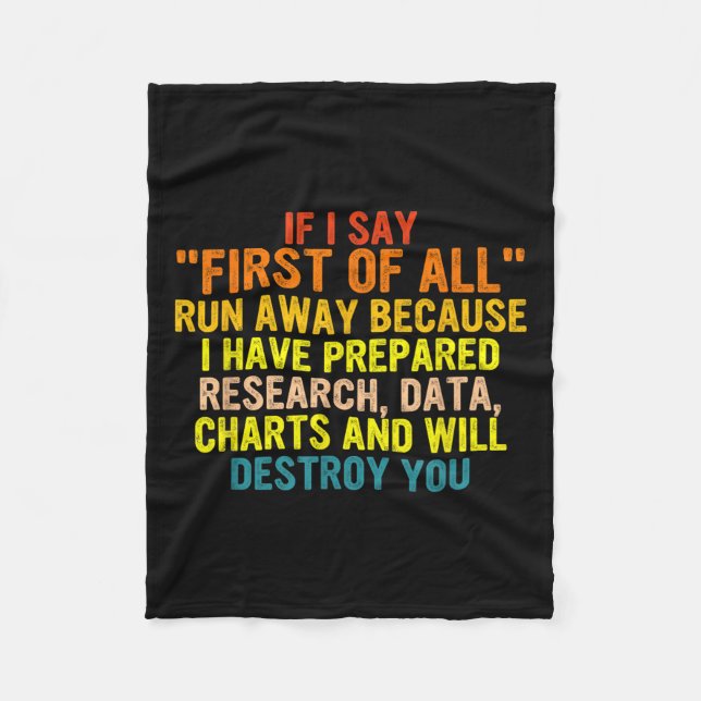 If I Say First Of All Run Away Funny Quote  Fleece Blanket (Front)