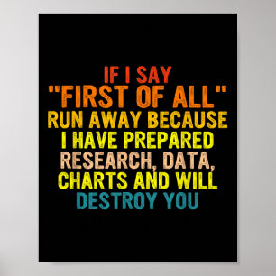 If I Say First Of All Run Away Funny Quote Poster