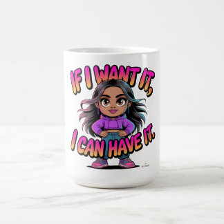 If I Want It I Can Have It Cute Girl Boss Quote Co Coffee Mug