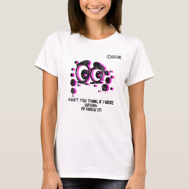 "...if I were wrong..." Customisable Women's T-Shirt (Front)