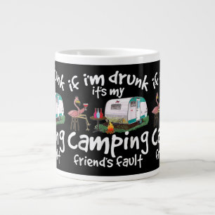 If I'm Drunk It's My Camping Friend's Fault Funny Large Coffee Mug