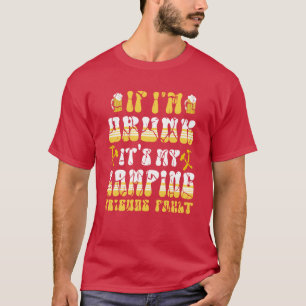 if im drunk its my camping friends fault gift T-Shirt