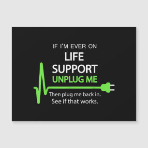 If i'm ever on life support T Shirt Funny sarcasti