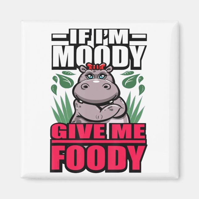 If I'm Moody Give Me Foody Funny Hangry Hippos Gif Magnet (Front)