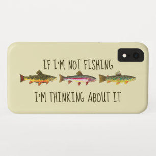 If I'm Not Fishing ... Funny Trout Fishing Case-Mate iPhone Case