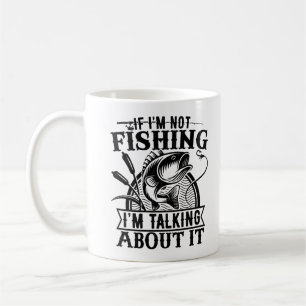 If I'm Not Fishing Trip Lover Fathers Day Present  Coffee Mug