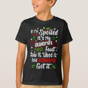 If I'm Siled It’s My Grandma’s Fault Funny Christm T-Shirt