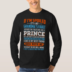 If I'm Spoiled It's My Grandma's Fault She Treats  T-Shirt