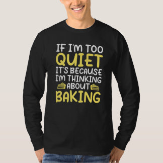 If Im Too Quiet Its Because Im Thinking About Baki T-Shirt