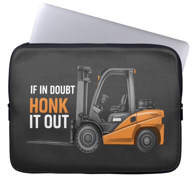 If In Doubt Honk It Out Funny Forklift Driver Laptop Sleeve (Front)