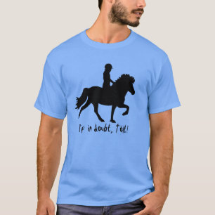 If in doubt, tölt! T-shirt
