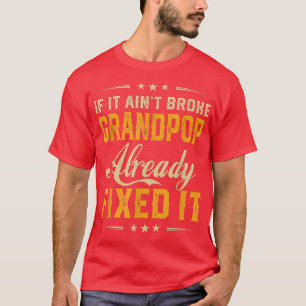 If It Aint Broken Grandpop Already Fi It Funny Fat T-Shirt