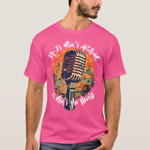 If It Ain'T Rb It Ain'T No Music Oldschool Graffit T-Shirt