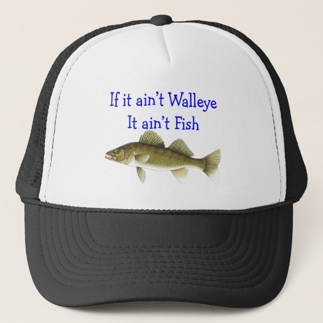 if it aint walleye aint fish trucker hat (Front)