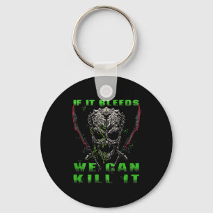 If It Bleeds We Can Kill It (on Back)  Key Ring