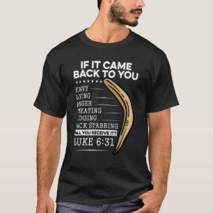 If It Came Back To You Luke 631 Boomerang Player S T-Shirt