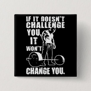 If It Doesn't Challenge You, It Won't Change You 15 Cm Square Badge