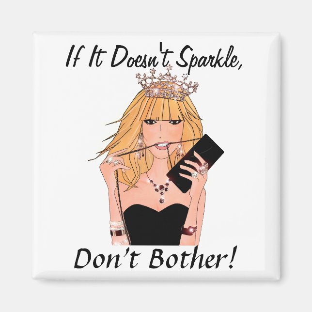 If It Doesn't Sparkle - Don't Bother!" DIVA Magnet (Front)