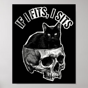 If It Fits I Sit Black Cat Skull Meme Gothic Humou Poster