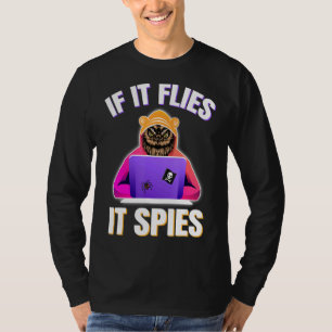 If It Flies It Spies Conspiracy Theory Bird Survei T-Shirt