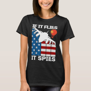 If It Flies It Spies Fighter Airplane Plane  Aircr T-Shirt