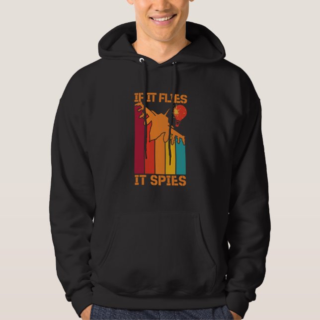 If It Flies It Spies Fighter Airplane Plane Aircra Hoodie (Front)