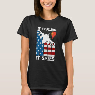 If It Flies It Spies Fighter Airplane Plane Aircra T-Shirt