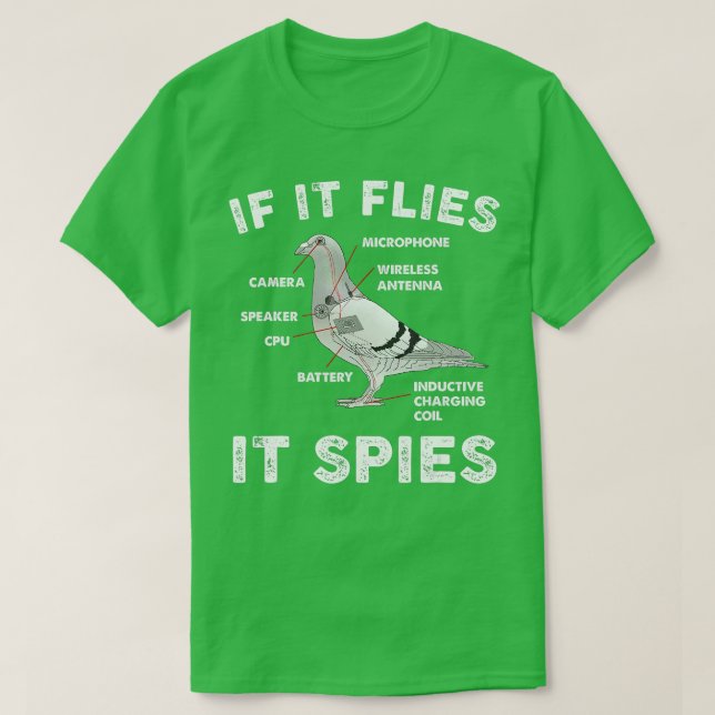 If It Flies It Spies Pigeon Anatomy Bird Arent Rea T-Shirt (Design Front)