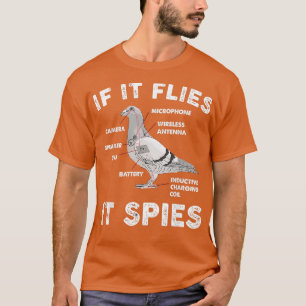 If It Flies It Spies Pigeon Anatomy Bird Arenx27t T-Shirt