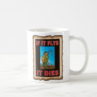 IF IT FLYS IT DIES blue Coffee Mug