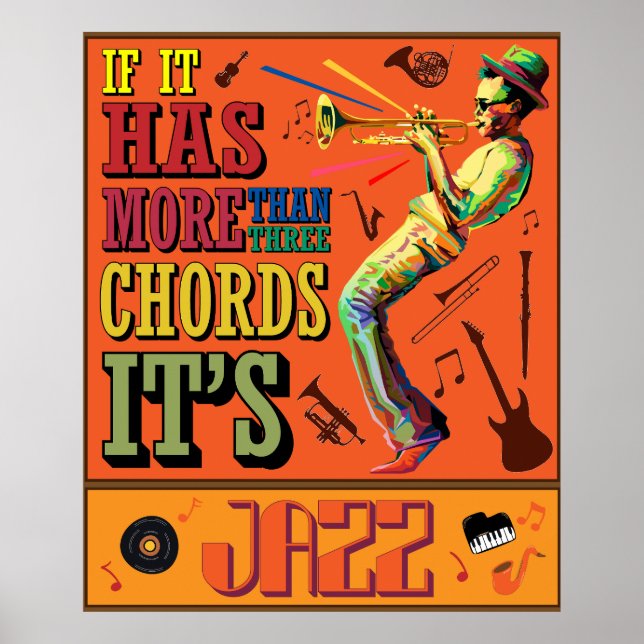 If It Has More Than Three Chords It's Jazz Poster (Front)