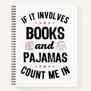 If It Involves Books and Pyjamas Book Lover Bookwo