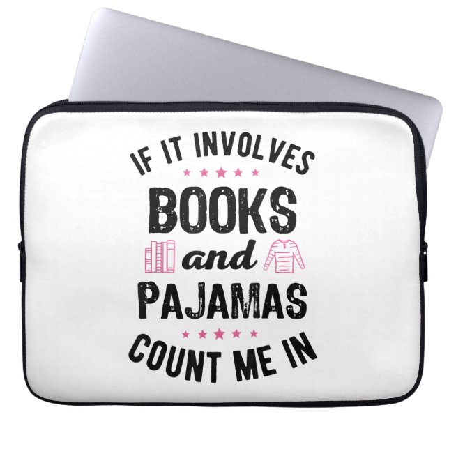 If It Involves Books and Pyjamas Book Lover Bookwo Laptop Sleeve (Front)